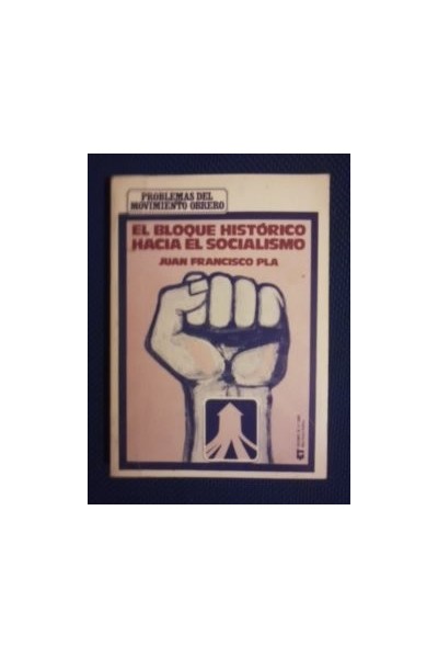 El bloque histórico hacia el socialismo